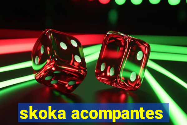 skoka acompantes